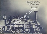 Steam Trains to Dundee 1831 - 1863 by PERKINS, John